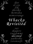 Whacko Revisited